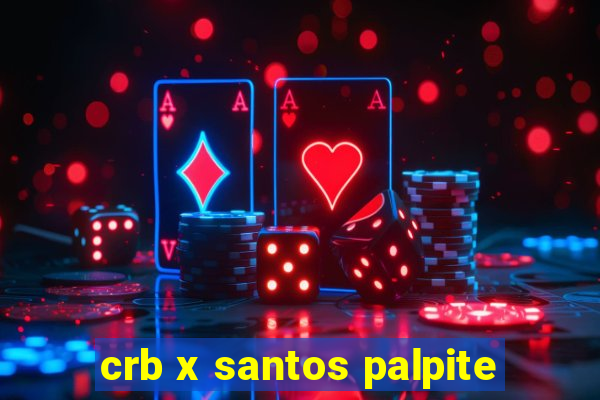 crb x santos palpite